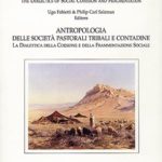 The Anthropology of Tribal and Peasant Pastoral Societies / Antropologia delle società pastorali, tribali e contadineSocial Cohesion and Fragmentation / Coesione e frammentazione sociale