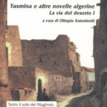 Yasmina e altre novelle algerineLa via del deserto I