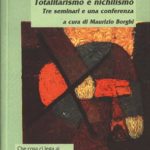 Totalitarismo e nichilismoTre seminari e una conferenza