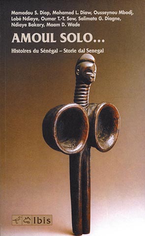 Amoul solo…>br>Historie du Sénégal / Storie dal Senegal