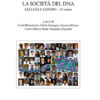 La società del DNACellule e genomi. IV corso