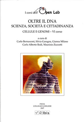 Oltre il DNA. Scienza, società e cittadinanzaCellule e genomi. VI corso