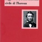 Leggere la Disobbedienza civile di Thoreau