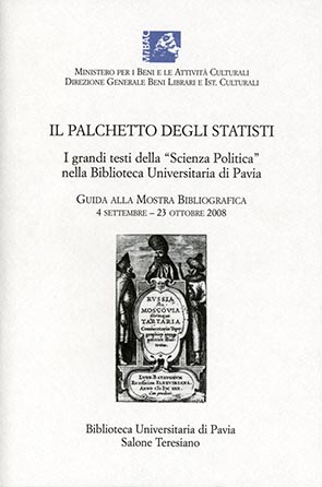 Il palchetto degli statistiI grandi testi della "Scienza Politica" nella Biblioteca Universitaria di Pavia