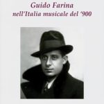 Guido Farina nell'Italia musicale del '900