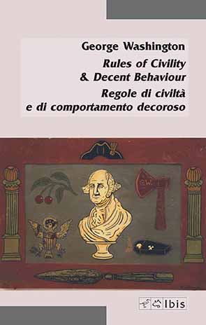 Regole di civiltà e di comportamento decoroso / Rules of Civility & Decent Behaviour