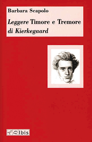 Leggere Timore e Tremore di Kierkegaard