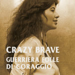 Crazy BraveGuerriera folle di coraggio