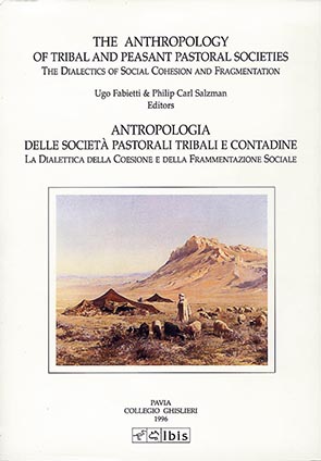 The Anthropology of Tribal and Peasant Pastoral Societies / Antropologia delle società pastorali, tribali e contadineSocial Cohesion and Fragmentation / Coesione e frammentazione sociale