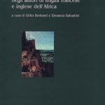 La parola conquistataBilinguismo e biculturalismo negli autori di lingua francese e inglese dell’Africa