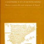 Il repertorio iberico del Canzoniere N 871 di MontecassinoMusica e poesia alla corte aragonese di Napoli