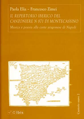 Il repertorio iberico del Canzoniere N 871 di MontecassinoMusica e poesia alla corte aragonese di Napoli