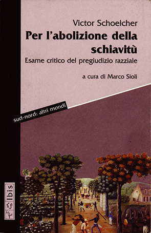 Per l'abolizione della schiavitùEsame critico del pregiudizio razziale