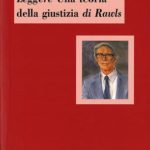 Leggere Una teoria della giustizia di Rawls