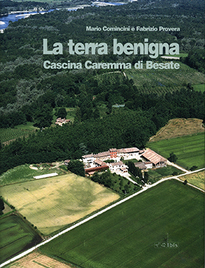 La terra benignaCascina Caremma di Besate