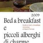 Bed & breakfast e piccoli alberghi di charme in ItaliaGuida ai bed & breakfast romantici