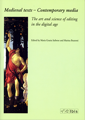 Medieval texts – Contemporary mediaThe art and science of editing in the digital age