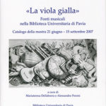 «La viola gialla»Fonti musicali nella Biblioteca Universitaria di Pavia