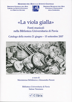 «La viola gialla»Fonti musicali nella Biblioteca Universitaria di Pavia