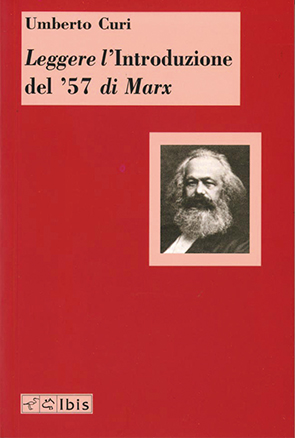 Leggere l'Introduzione del '57 di Marx