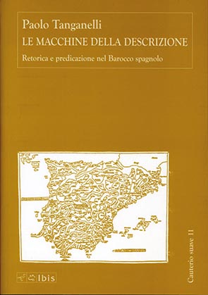 Le macchine della descrizioneRetorica e predicazione nel Barocco spagnolo