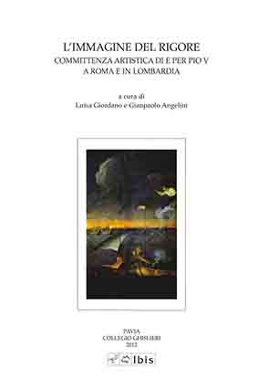L'immagine del rigoreCommittenza artistica di e per Pio V a Roma e in Lombardia