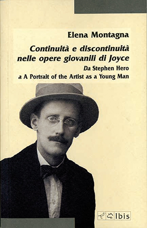 Continuità e discontinuità nelle opere giovanili di JoyceDa Stephen Hero a A Portrait of the Artist as a Young Man