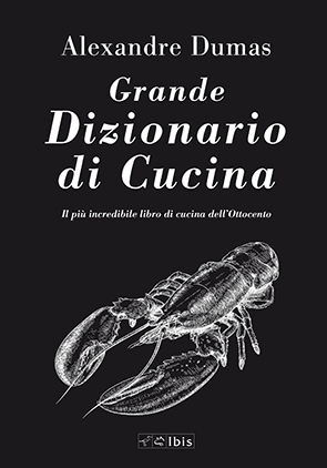 Grande Dizionario di cucinaIl più incredibile libro di cucina dell’Ottocento